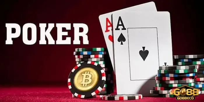 Poker Go88 Cách chơi Poker tại cổng game Go88 chi tiết